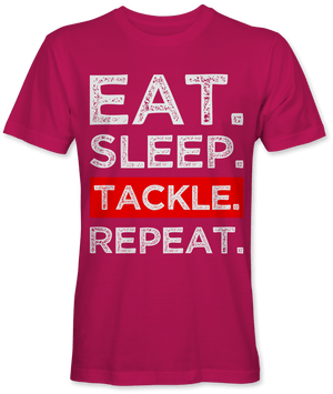 Eat. Sleep. Tackle. Repeat.