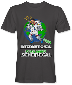 International wo wir saufen scheissegal