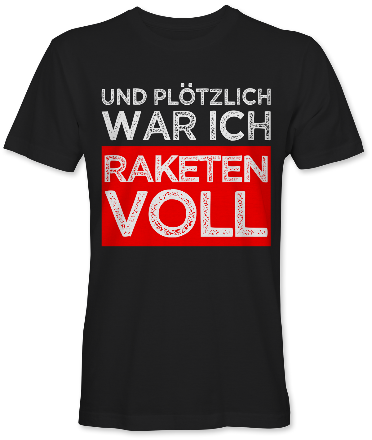 Und plötzlich raketenvoll