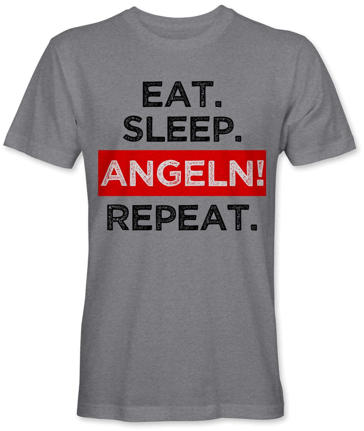 Eat. Sleep. Angeln! Repeat.