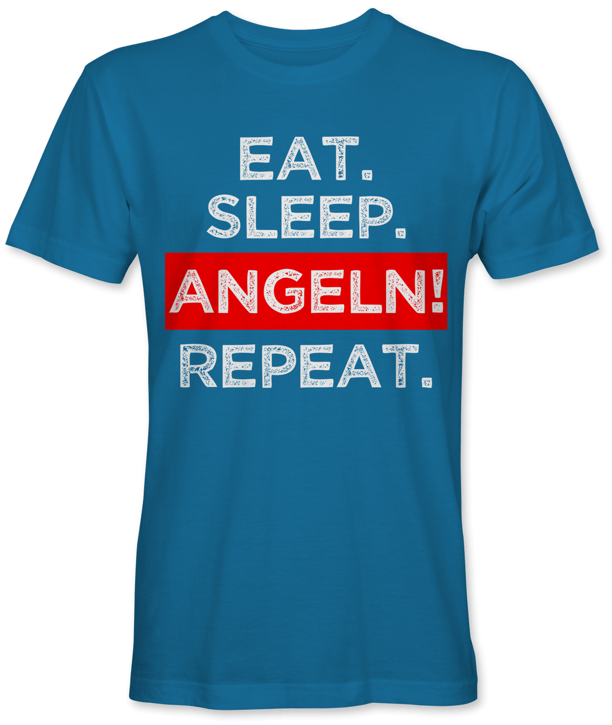 Eat. Sleep. Angeln! Repeat.
