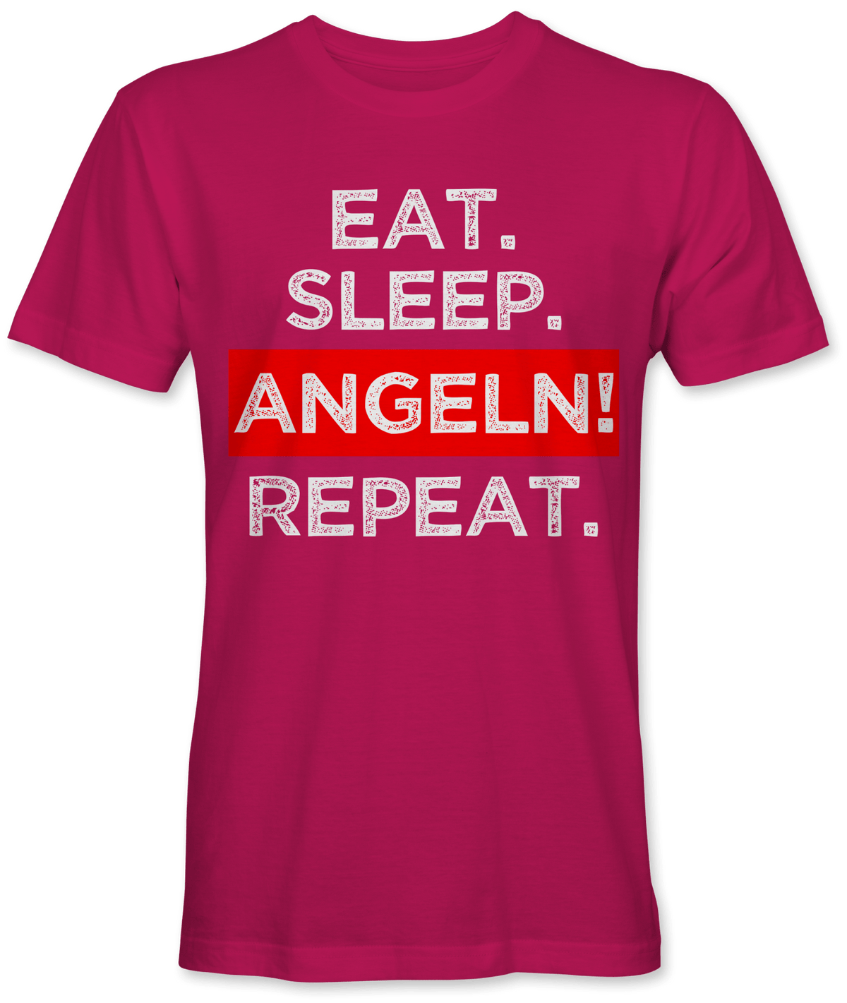 Eat. Sleep. Angeln! Repeat.