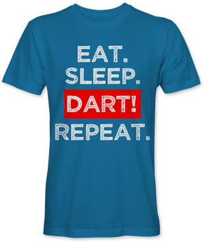 Eat. Sleep. Dart! Repeat.