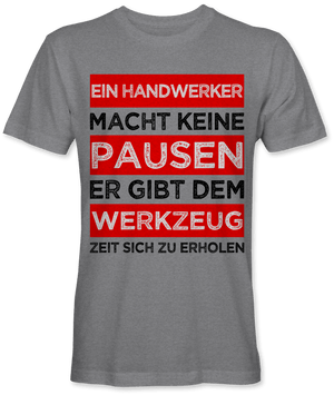 Ein Handwerker macht keine Pausen