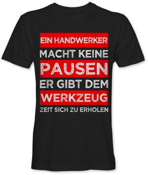 Ein Handwerker macht keine Pausen