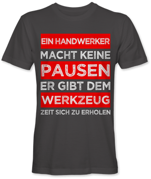 Ein Handwerker macht keine Pausen