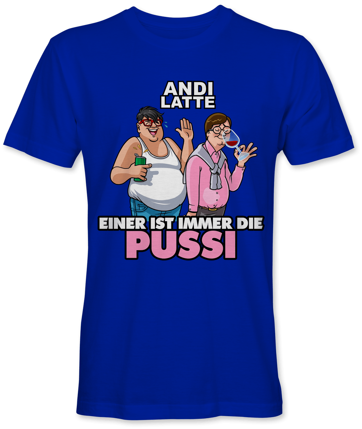 Einer ist immer die Pussi