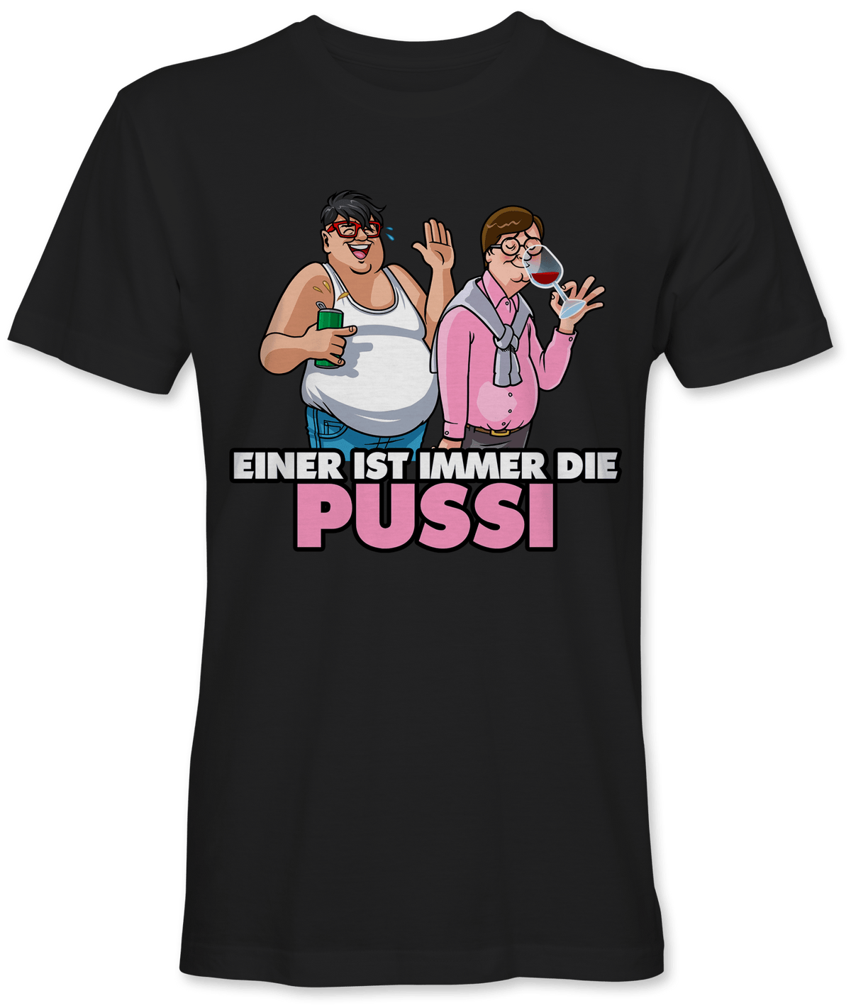 Einer ist immer die Pussi