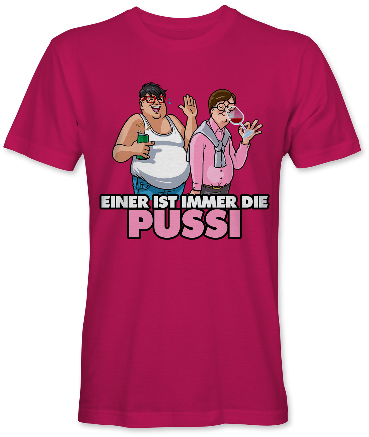 Einer ist immer die Pussi