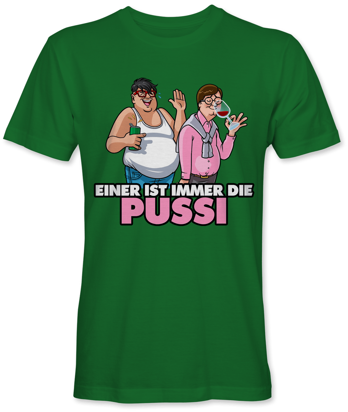 Einer ist immer die Pussi