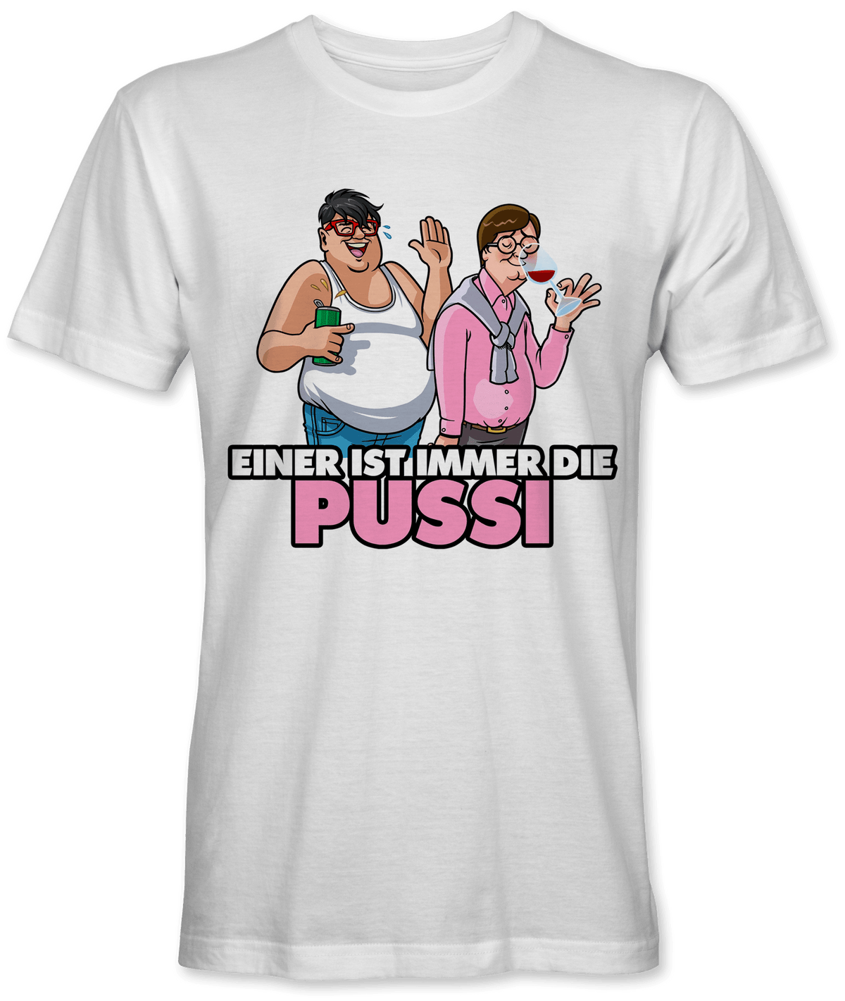Einer ist immer die Pussi