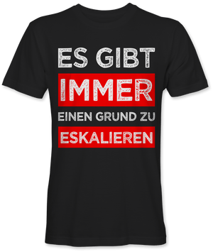 Es gibt immer einen Grund zu eskalieren