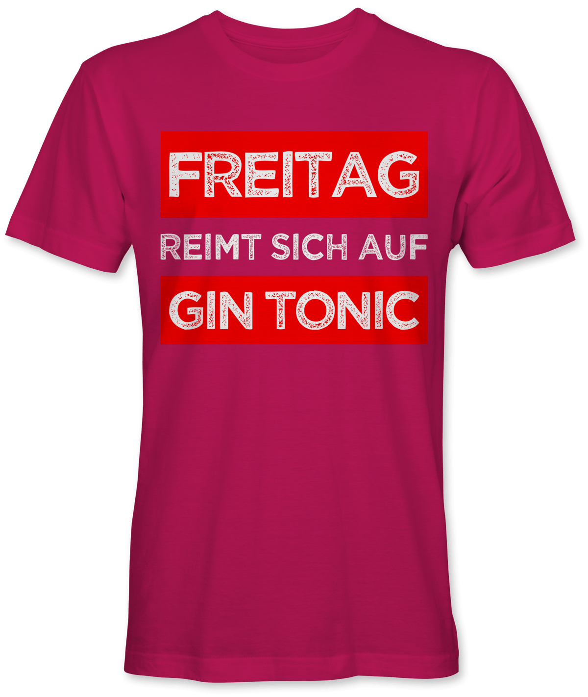 Freitag reimt sich auf Gin Tonic