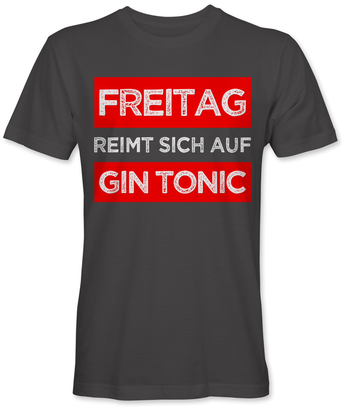 Freitag reimt sich auf Gin Tonic