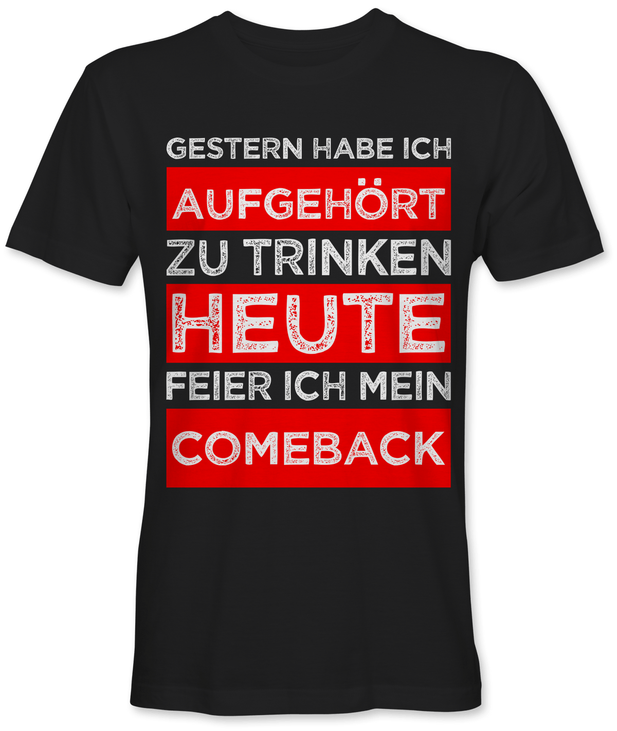 Gestern habe ich aufgehört heute Comeback
