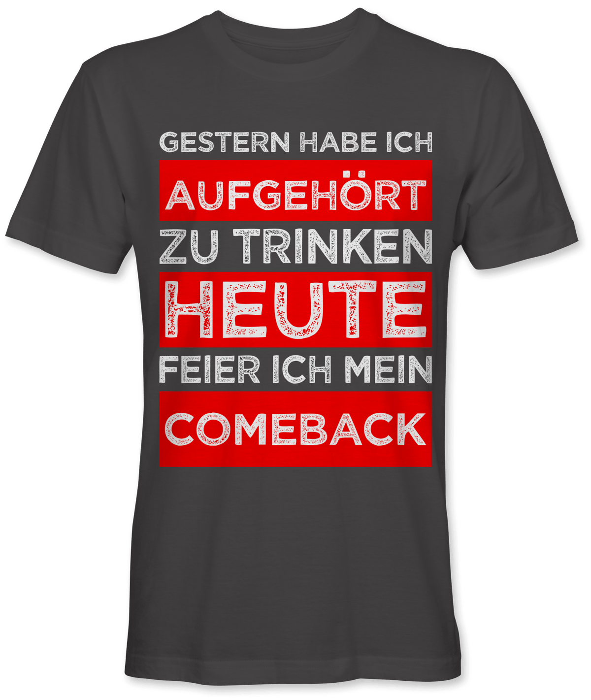 Gestern habe ich aufgehört heute Comeback