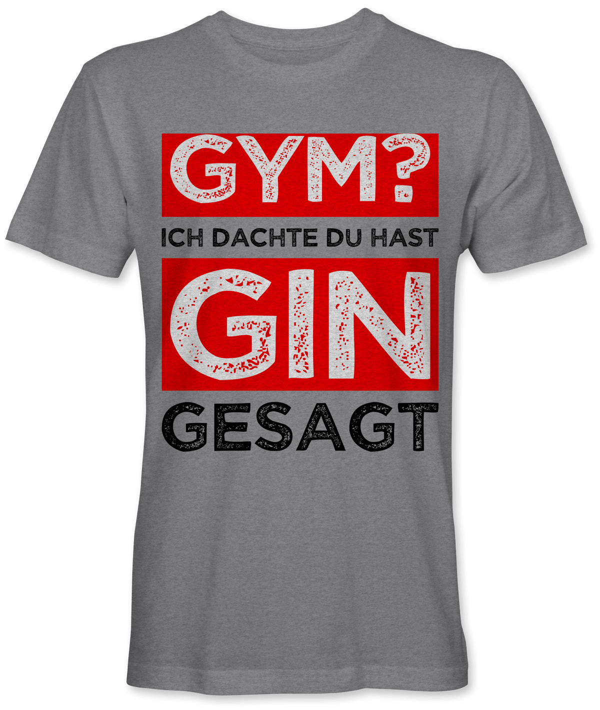 Gym? Ich dachte Gin