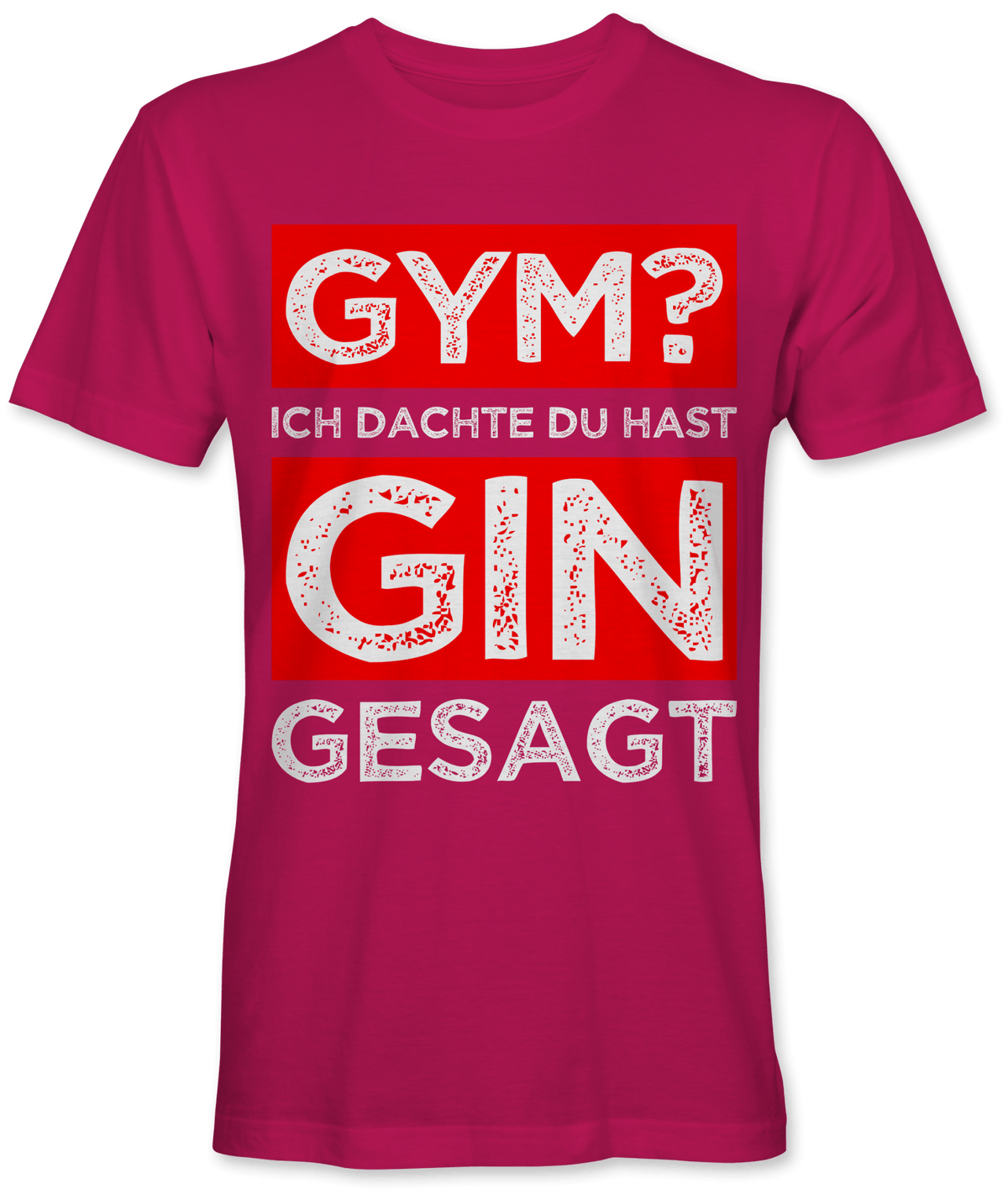 Gym? Ich dachte Gin