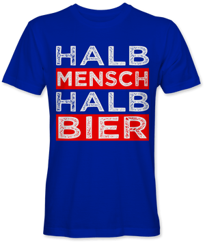 Halb Mensch halb Bier