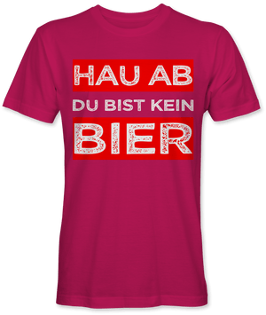 Hau ab du bist kein Bier