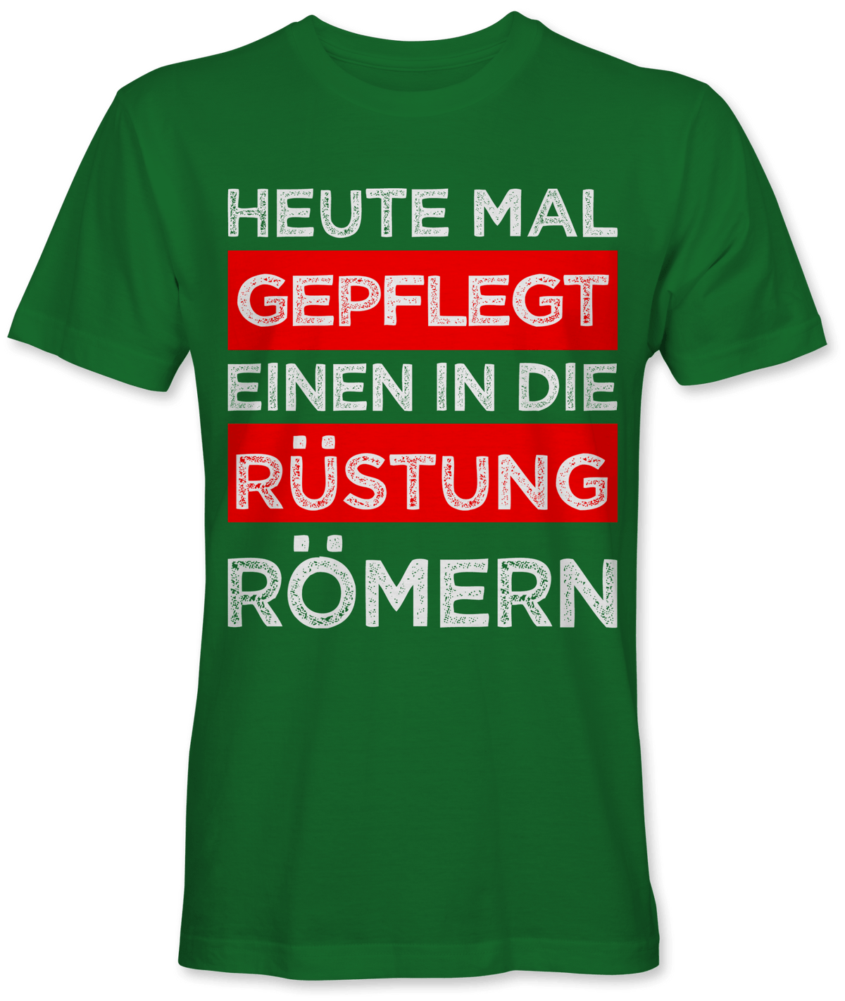 Heute mal gepflegt einen in die Rüstung römern