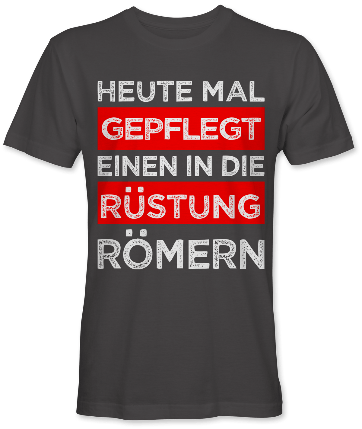 Heute mal gepflegt einen in die Rüstung römern