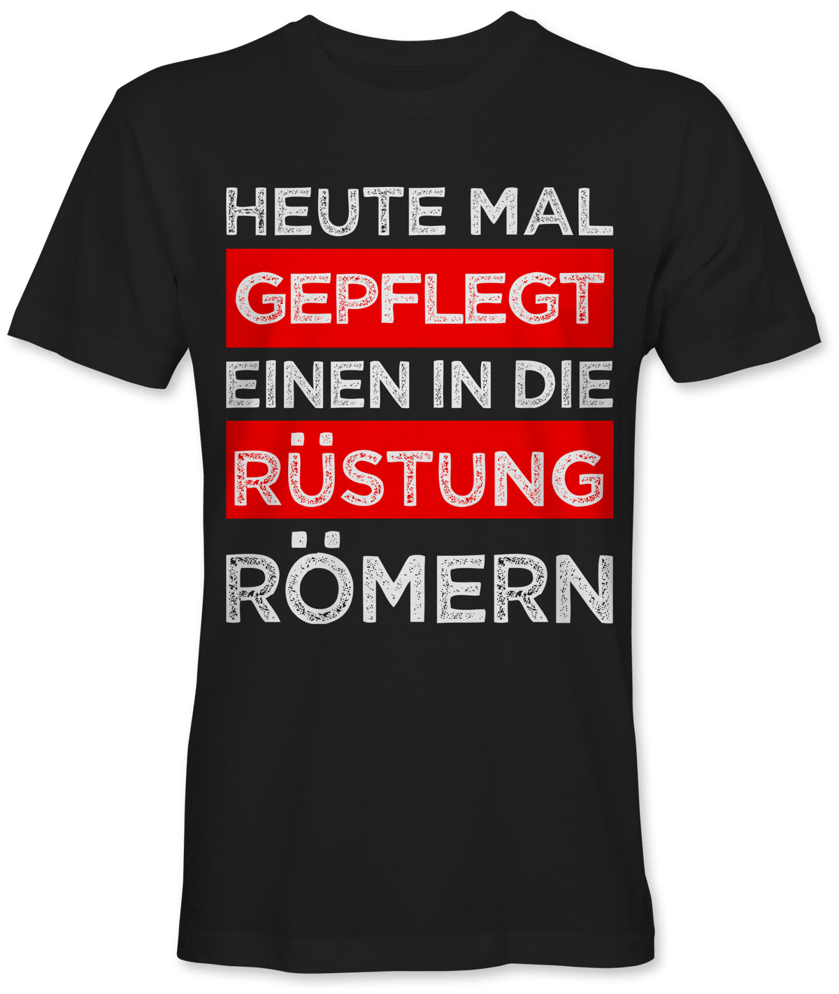 Heute mal gepflegt einen in die Rüstung römern