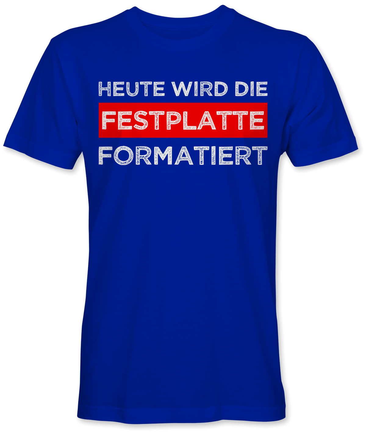 Heute wird die Festplatte formatiert