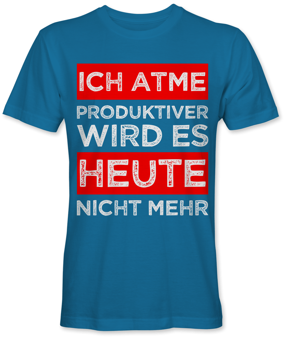 Ich atme produktiver wird es heute nicht mehr