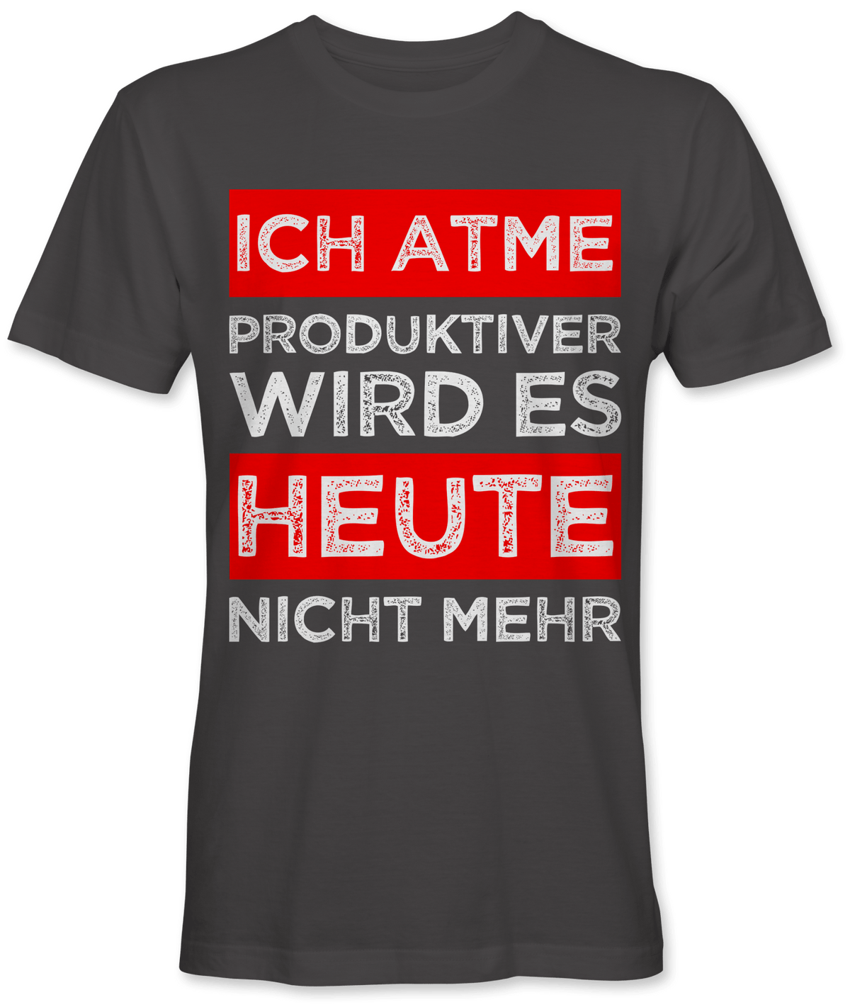 Ich atme produktiver wird es heute nicht mehr