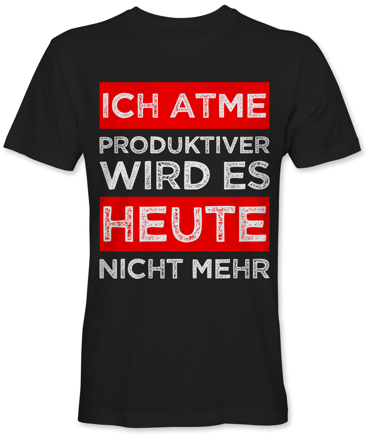 Ich atme produktiver wird es heute nicht mehr