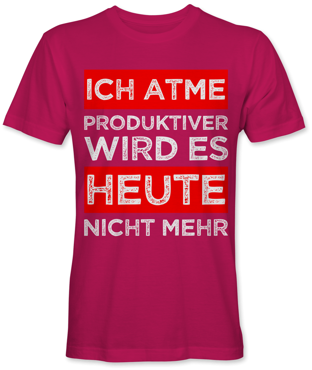 Ich atme produktiver wird es heute nicht mehr