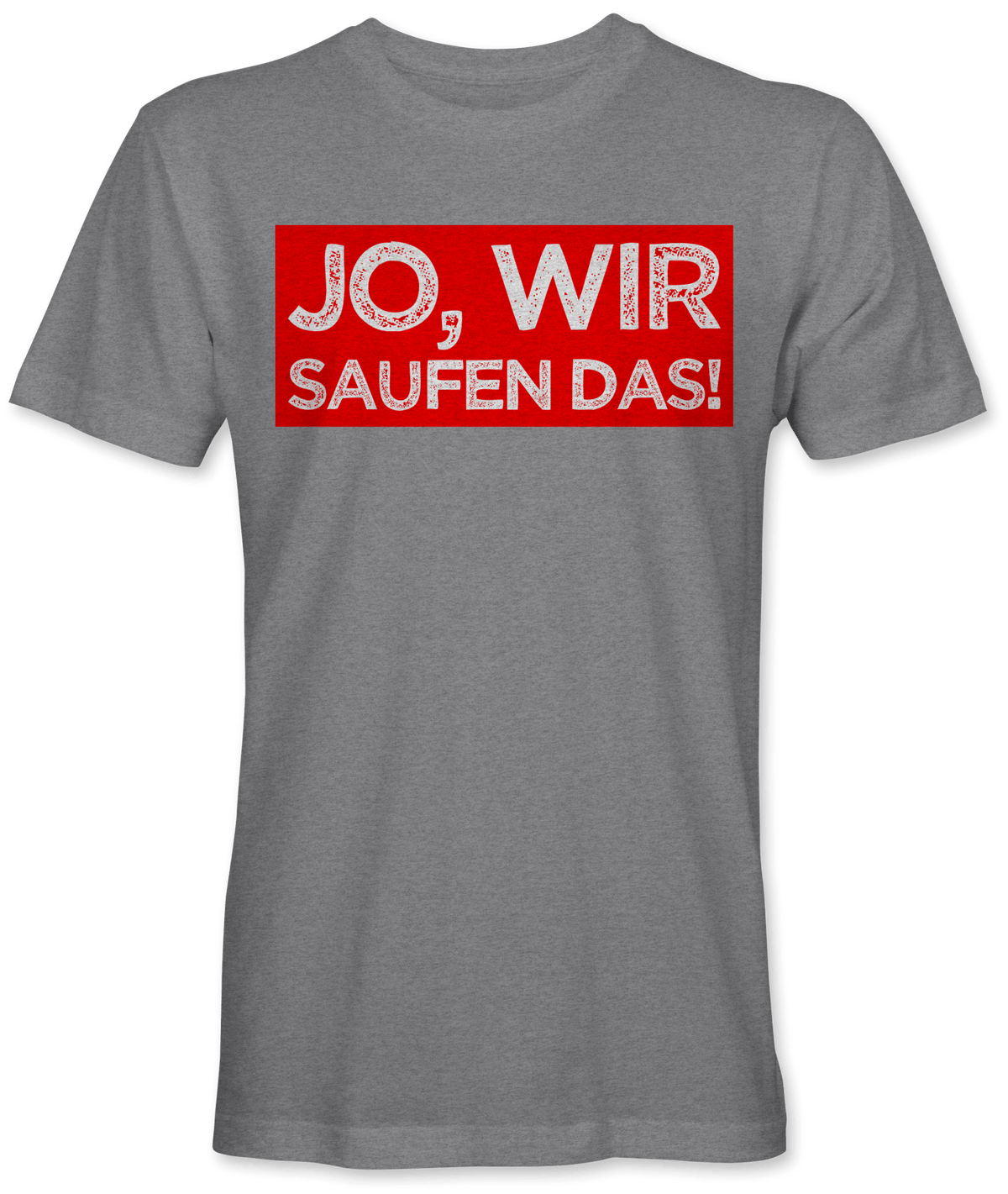 Jo wir saufen das