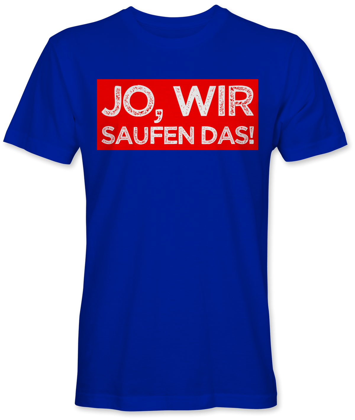Jo wir saufen das