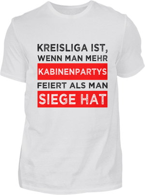 Mehr Kabinenpartys als Siege T-Shirt - Kreisligahelden.de