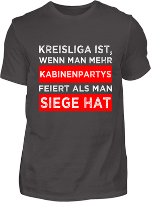 Mehr Kabinenpartys als Siege T-Shirt - Kreisligahelden.de