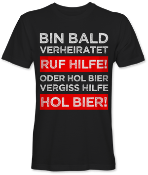 Ruf Hilfe oder hol Bier