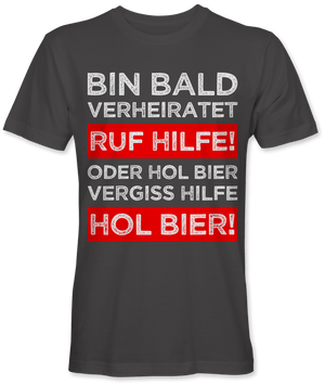 Ruf Hilfe oder hol Bier