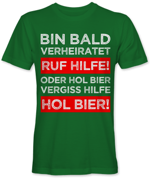 Ruf Hilfe oder hol Bier