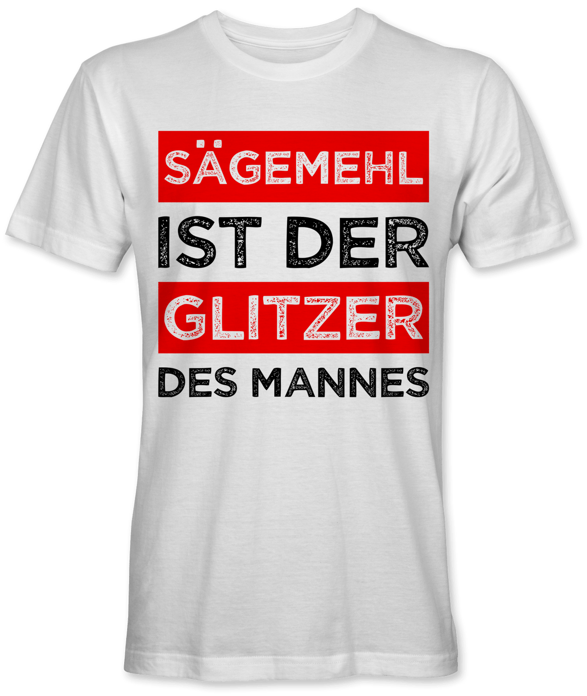 Sägemehl ist der Glitzer des Mannes