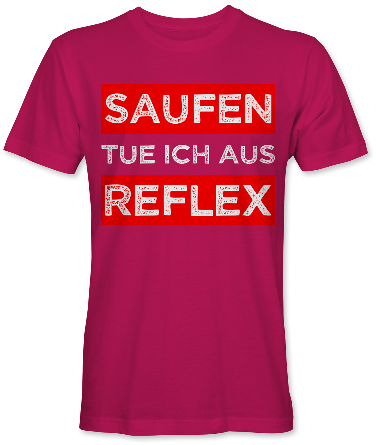 Saufen tue ich aus Reflex