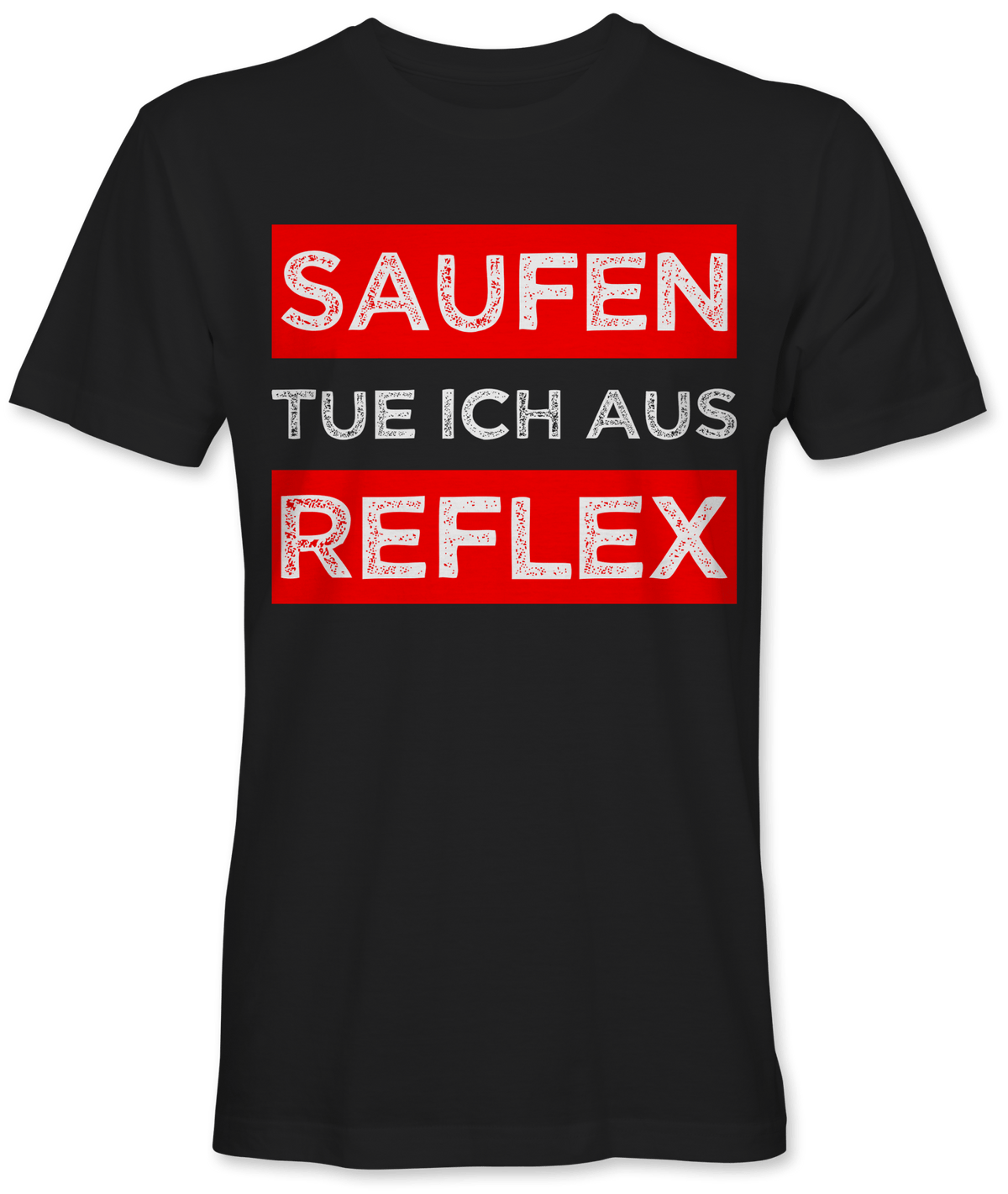 Saufen tue ich aus Reflex