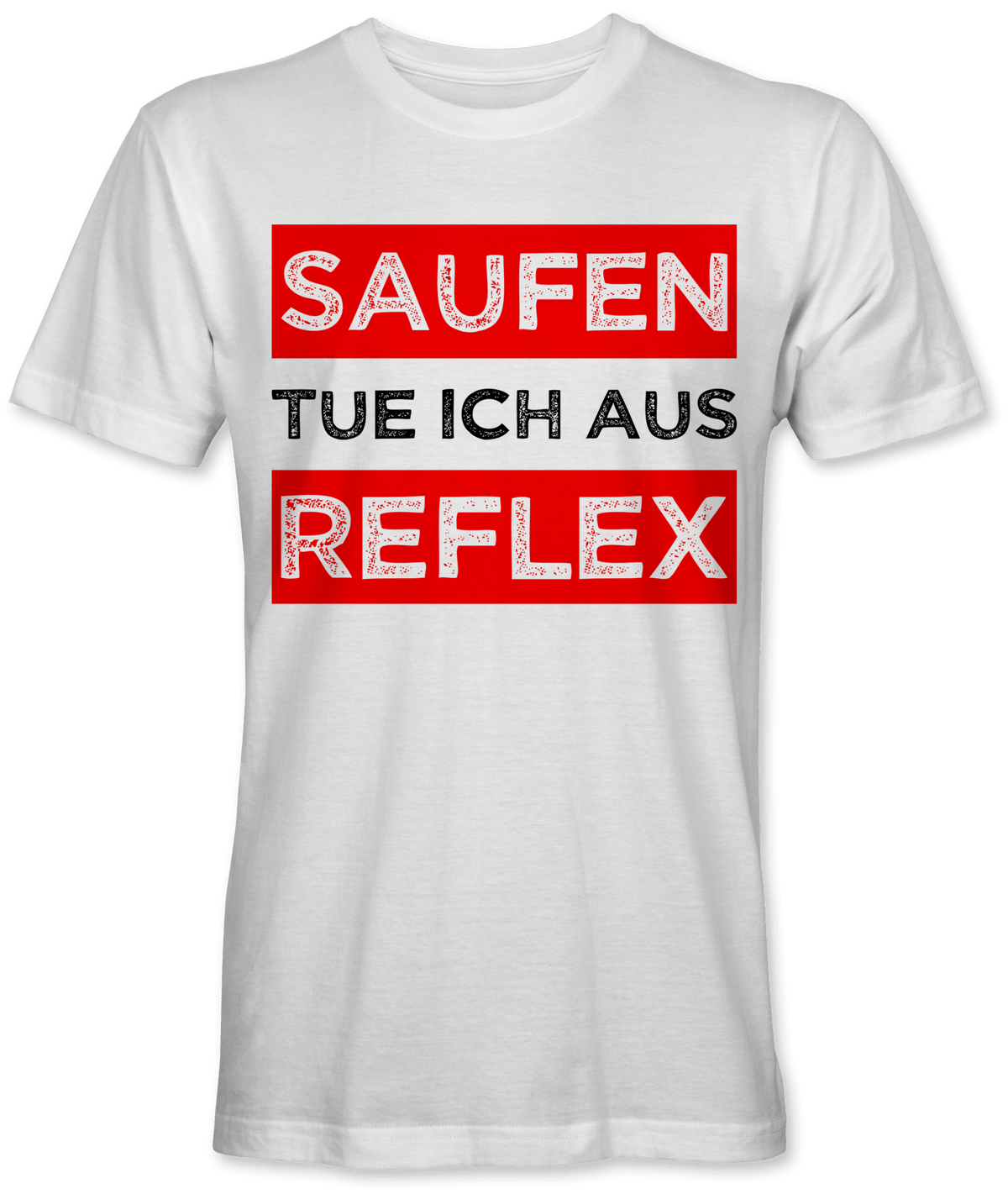 Saufen tue ich aus Reflex
