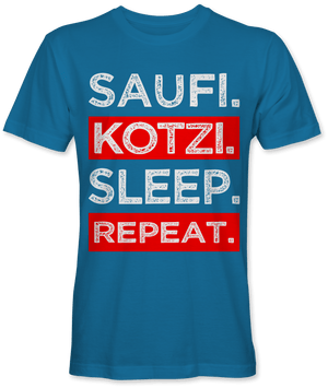 Saufi. Kotzi. Sleep. Repeat.