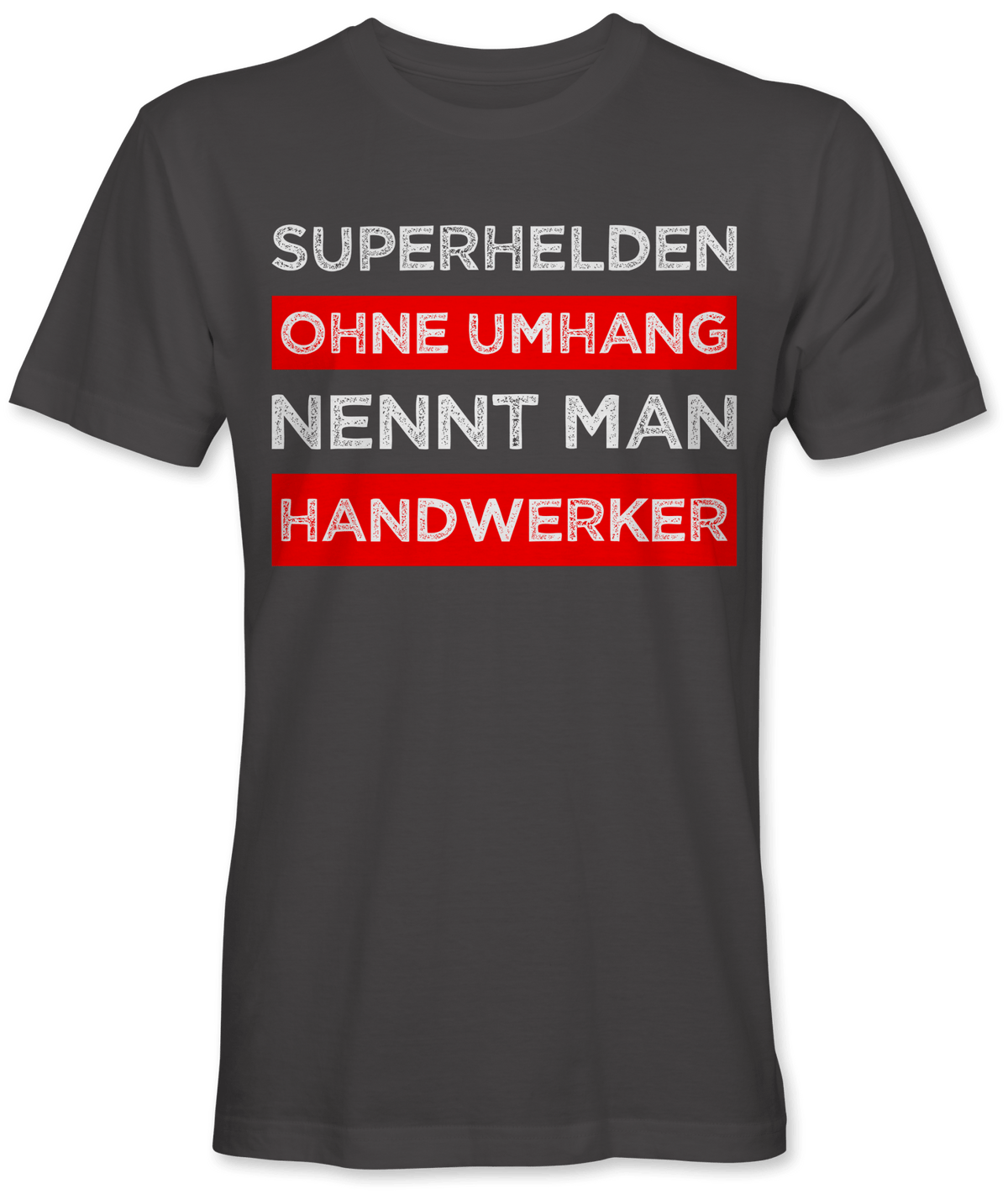 Superhelden ohne Umhang nennt man Handwerker