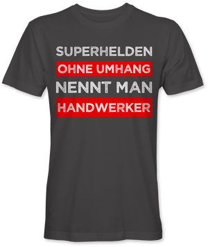 Superhelden ohne Umhang nennt man Handwerker