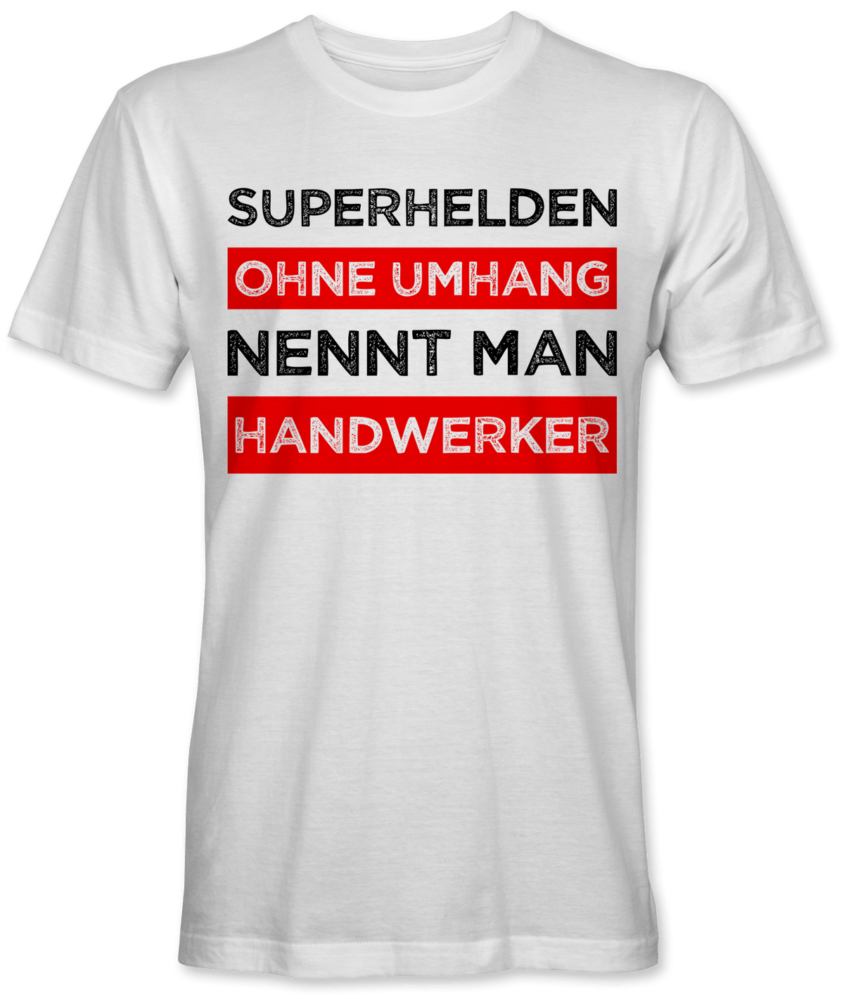 Superhelden ohne Umhang nennt man Handwerker