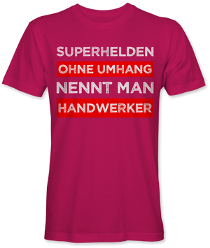 Superhelden ohne Umhang nennt man Handwerker