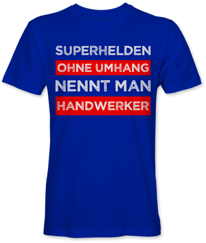 Superhelden ohne Umhang nennt man Handwerker