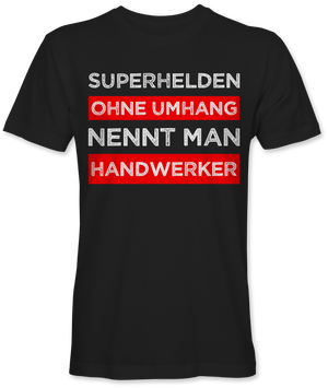 Superhelden ohne Umhang nennt man Handwerker